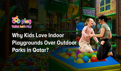 Kids Love Indoor Playgrounds in Qatar over Outdoor Parks